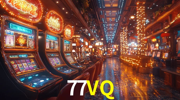 Melhores Jogos de Slots no 77VQ 🍀